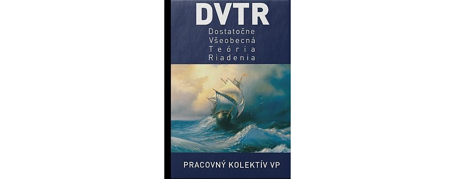 DVTR - Dostatočne Všeobecná Teória Riadenia (2011)